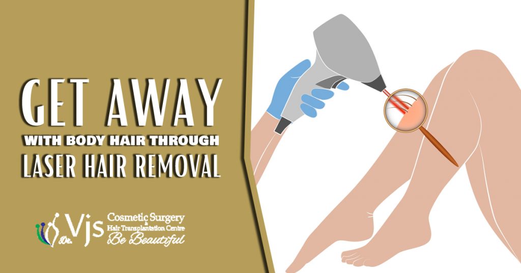 Get away with body hair through laser hair removal vizag