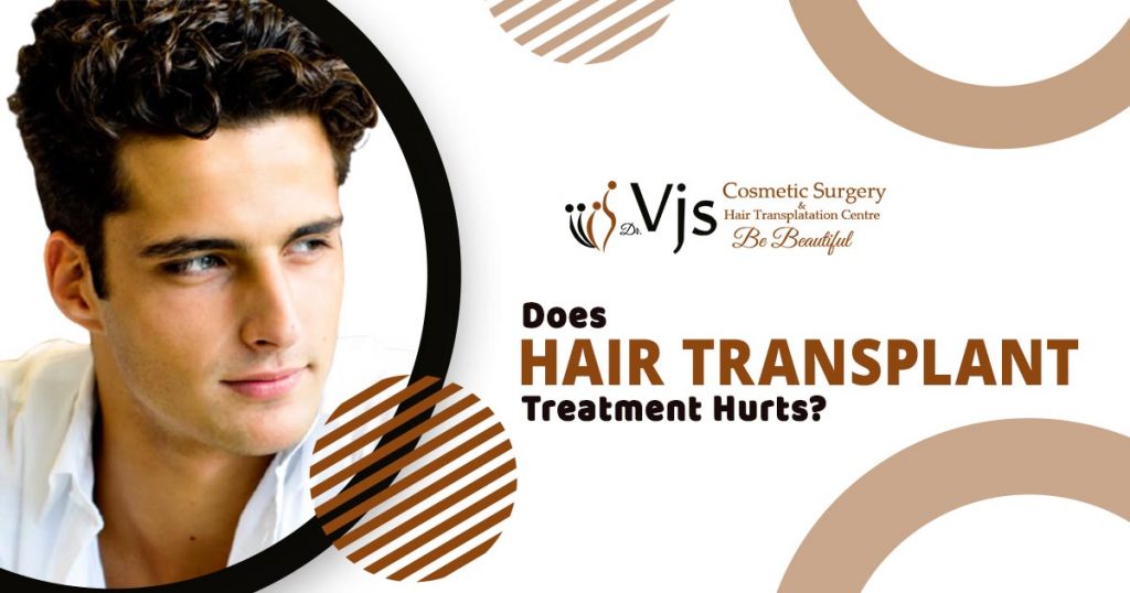 Is it true hair transplant treatment is painful and increases discomfort
