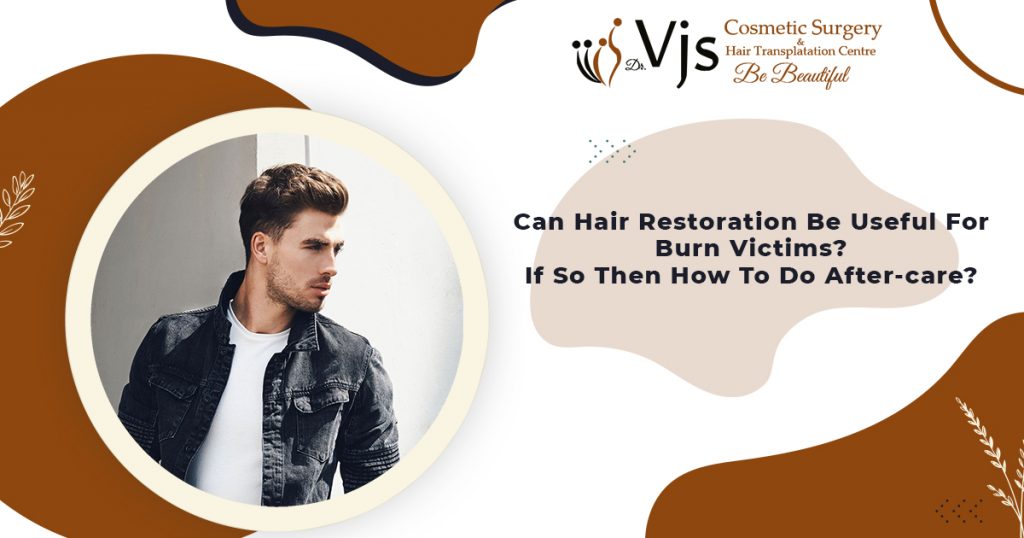 Can-Hair-Restoration-Be-Useful-For-Burn-Victims