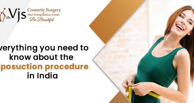 Everything you need to know about the liposuction procedure in India