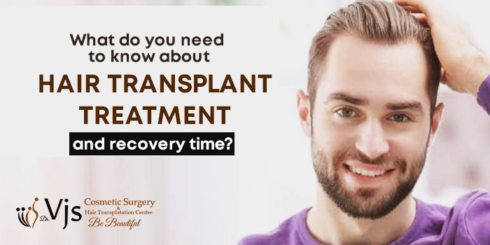 What do you need to know about hair transplant treatment and recovery time?