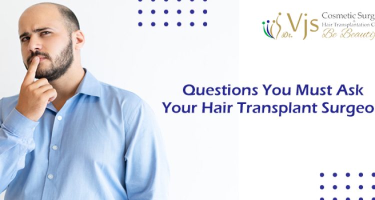 List Of Question To Ask Before Your Hair Transplant Surgery