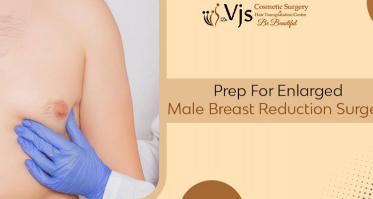 Gynecomastia Surgery: Removal Of Enlarged Male Breast Tissues
