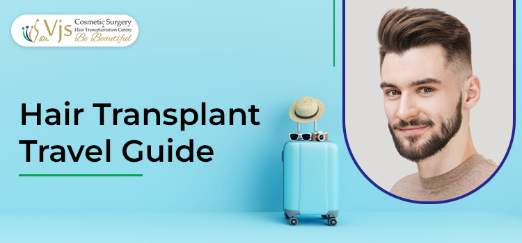 Hair Transplant Travel Guide